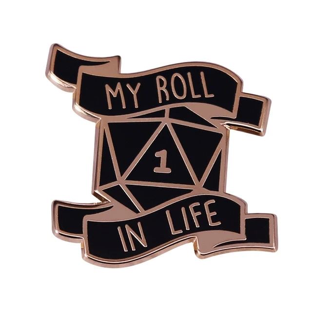 Black D20 My Roll in Life Pin - Novelty