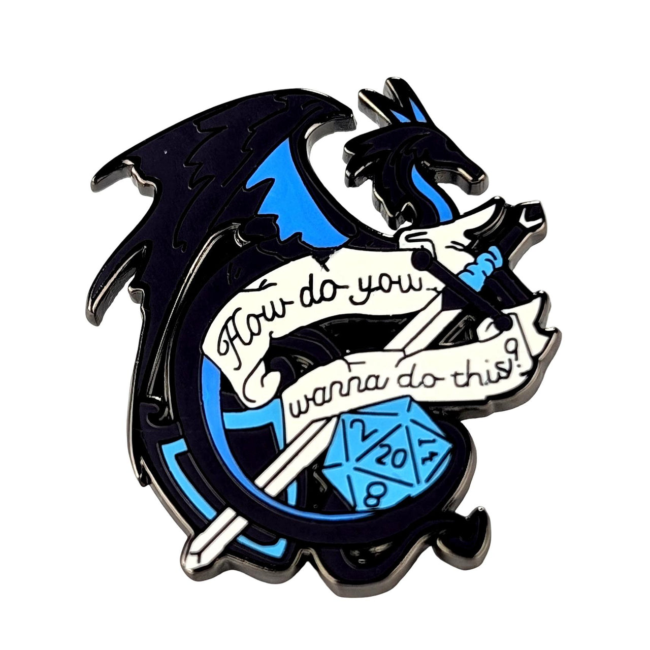 Black & Blue Dragon HDYWTDT Pin - Novelty